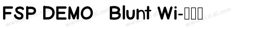 FSP DEMO   Blunt Wi字体转换